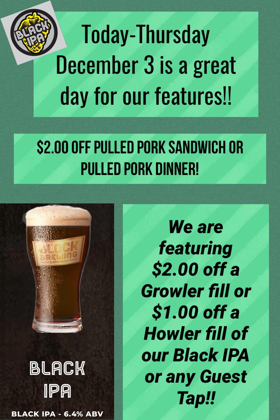 It’s Thirsty Thursday today! December 3, we are featuring $ off Pulled Pork Sandwich…